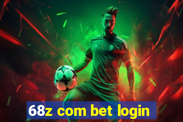 68z com bet login