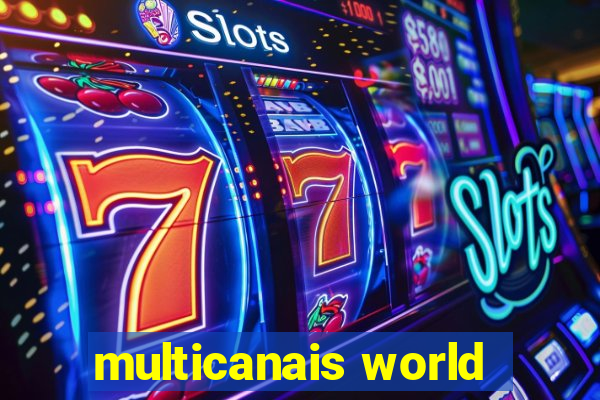 multicanais world