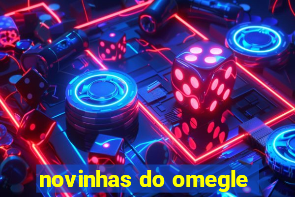 novinhas do omegle