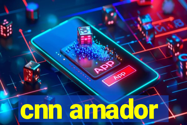 cnn amador