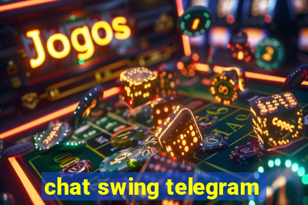 chat swing telegram