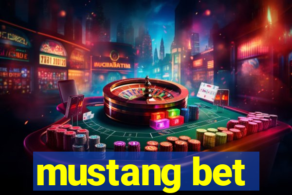 mustang bet