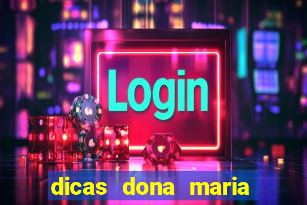 dicas dona maria jogo do bicho