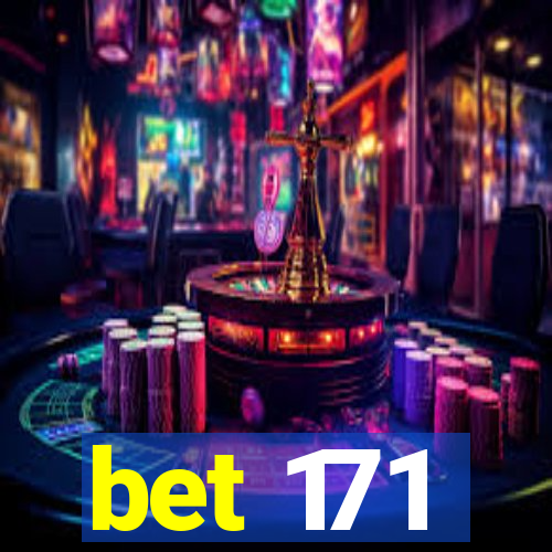 bet 171