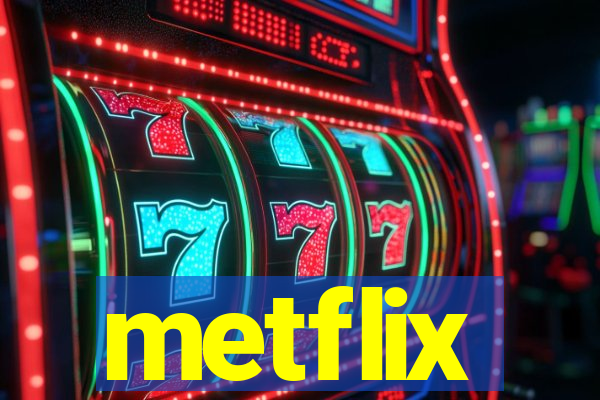 metflix