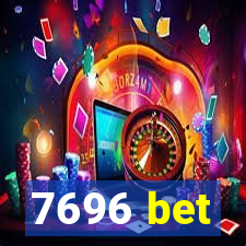 7696 bet