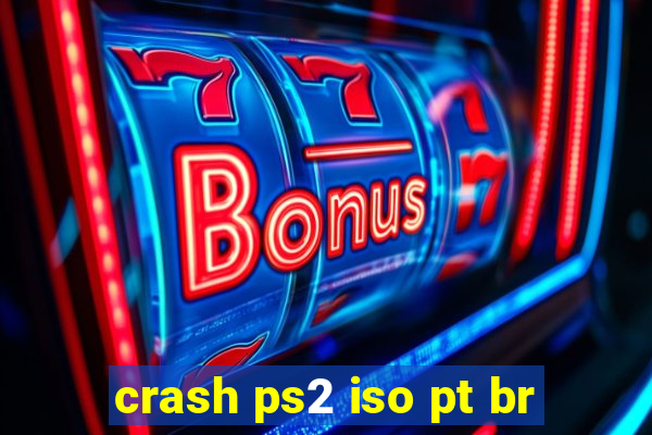 crash ps2 iso pt br