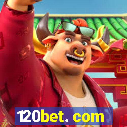 120bet. com