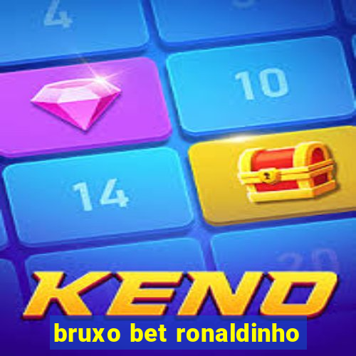 bruxo bet ronaldinho