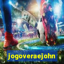 jogoveraejohn