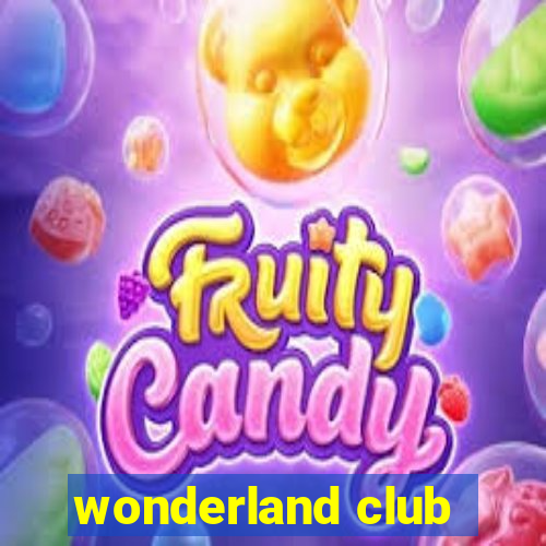 wonderland club