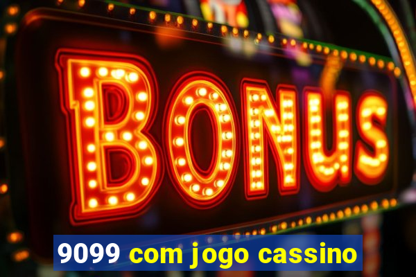 9099 com jogo cassino