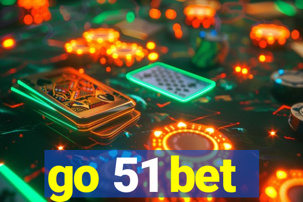 go 51 bet