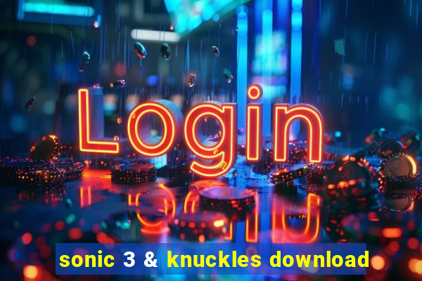 sonic 3 & knuckles download