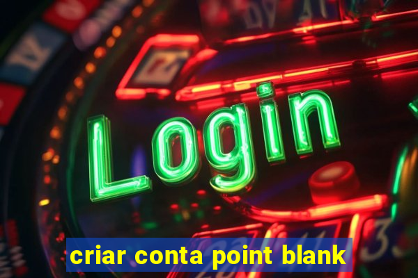 criar conta point blank