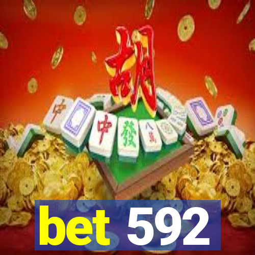 bet 592