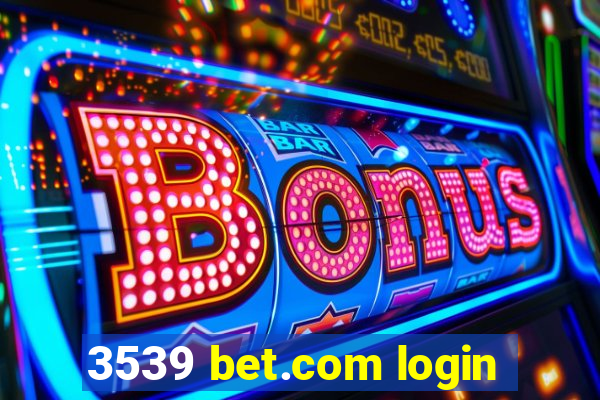 3539 bet.com login