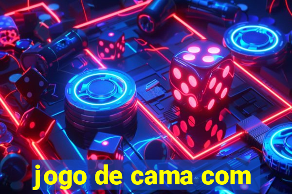 jogo de cama com