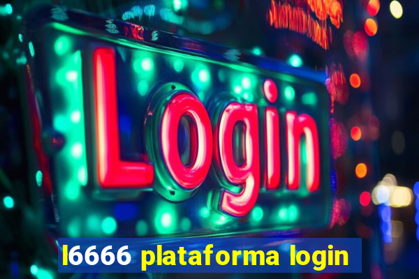 l6666 plataforma login