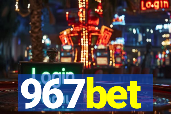 967bet