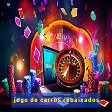 jogo de carros rebaixados