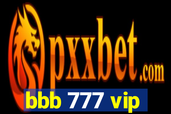 bbb 777 vip