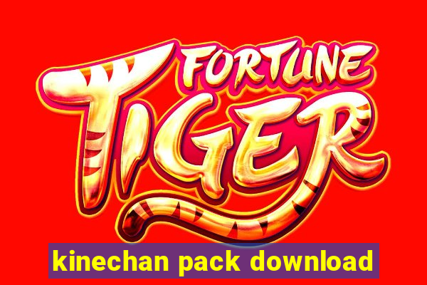 kinechan pack download