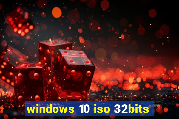 windows 10 iso 32bits