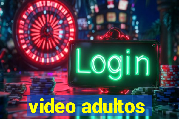 video adultos