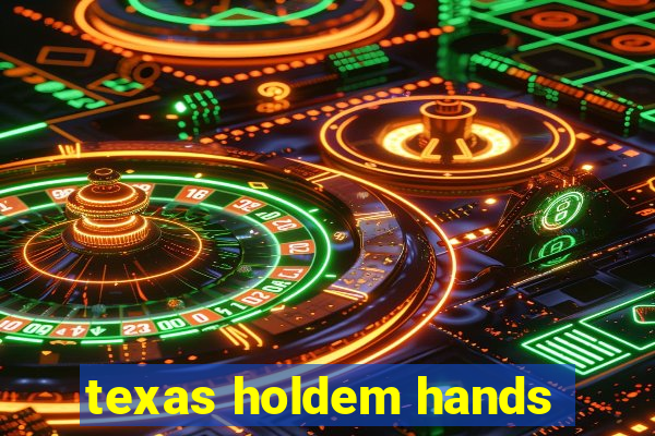 texas holdem hands