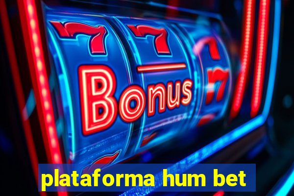 plataforma hum bet