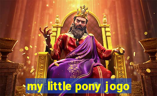 my little pony jogo