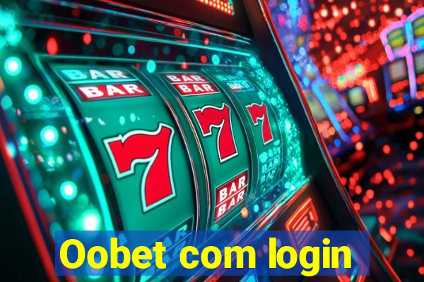 Oobet com login