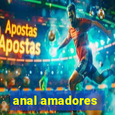 anal amadores