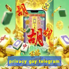 privacy gay telegram