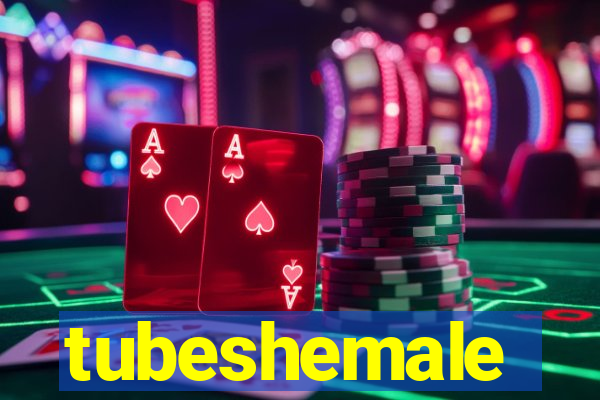 tubeshemale