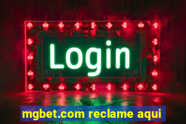 mgbet.com reclame aqui