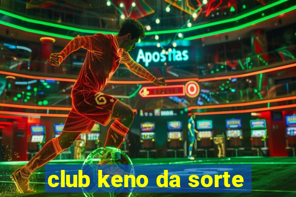 club keno da sorte