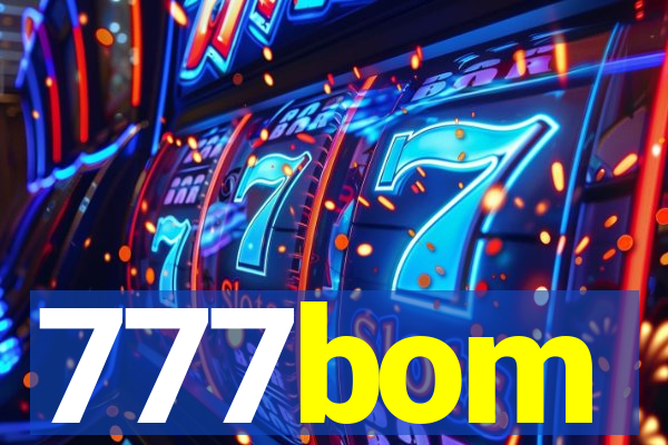 777bom