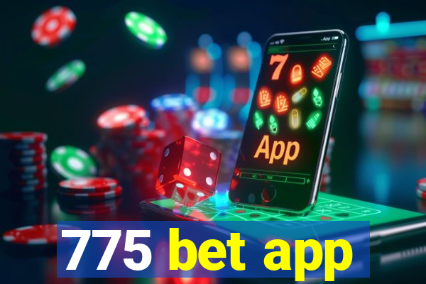 775 bet app