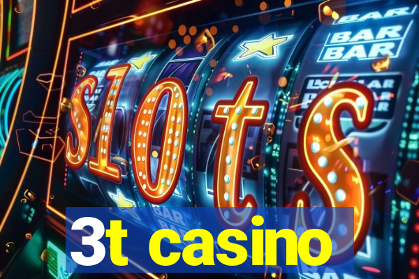 3t casino