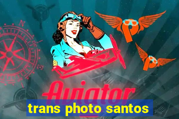 trans photo santos