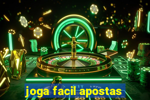 joga facil apostas