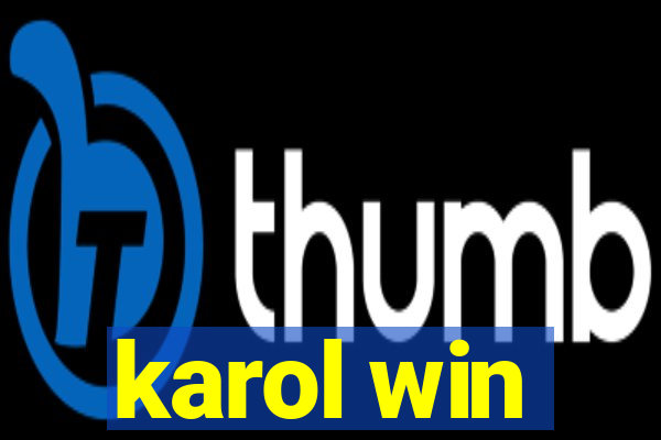 karol win