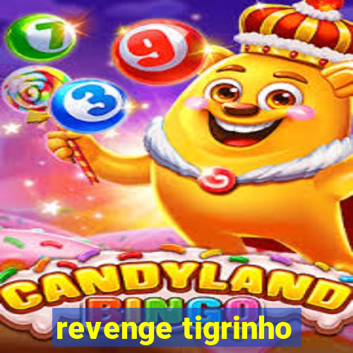 revenge tigrinho