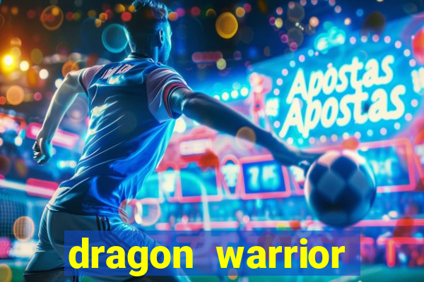 dragon warrior legend champion dinheiro infinito 2024