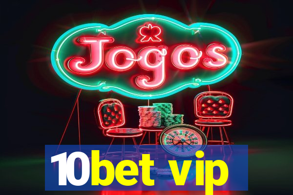 10bet vip