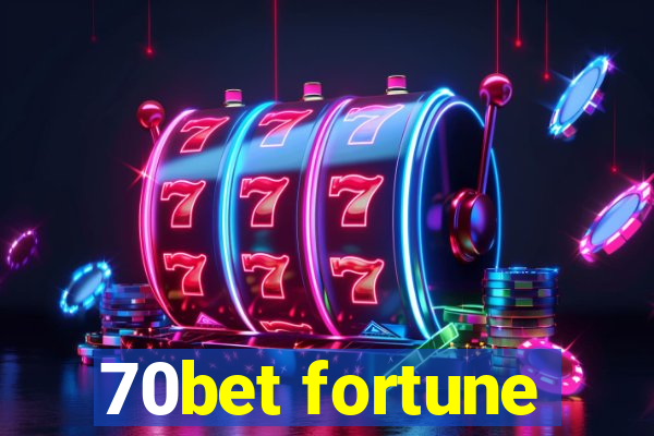 70bet fortune