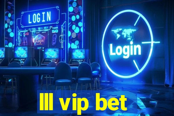 lll vip bet