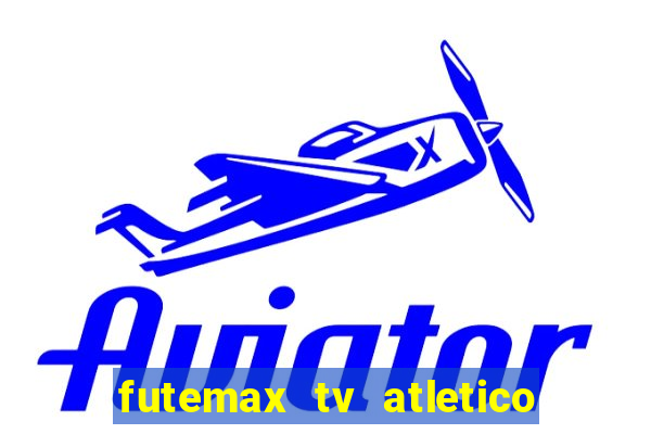 futemax tv atletico x botafogo